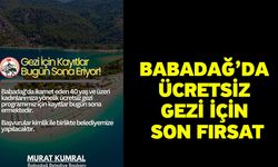 Babadağ’da Ücretsiz Gezi İçin Son Fırsat