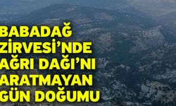 Babadağ Zirvesi’nde Ağrı Dağı’nı Aratmayan Gün Doğumu