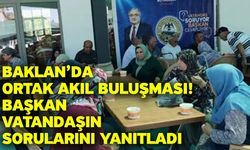 Baklan’da ortak akıl buluşması! Başkan vatandaşın sorularını yanıtladı
