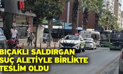 Bıçaklı saldırgan suç aletiyle birlikte teslim oldu