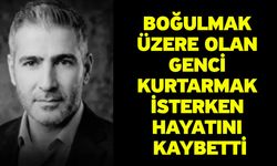 Boğulmak Üzere Olan Genci Kurtarmak İsterken Hayatını Kaybetti
