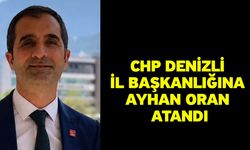 CHP Denizli İl Başkanlığına Ayhan Oran atandı