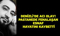 Denizli'de Acı Olay! Pastanede Fenalaşan Esnaf Hayatını Kaybetti