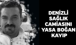 Denizli Sağlık Camiasını Yasa Boğan Kayıp