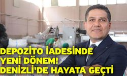 Depozito İadesinde Yeni Dönem! Denizli'de Hayata Geçti