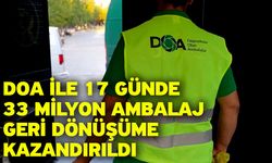 DOA ile 17 günde 33 milyon ambalaj geri dönüşüme kazandırıldı
