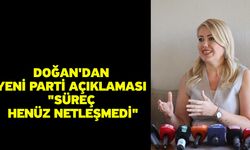 Doğan'dan Yeni Parti Açıklaması "Süreç Henüz Netleşmedi"