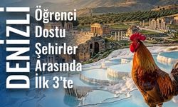 Denizli, Öğrenci Dostu Şehirler Arasında İlk Üçte Yer Aldı