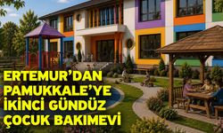 Ertemur’dan Pamukkale’ye İkinci Gündüz Çocuk Bakımevi