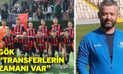 Gök “Transferlerin zamanı var”