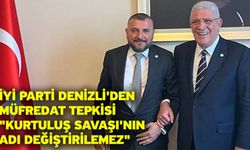 İYİ Parti Denizli'den Müfredat Tepkisi "Kurtuluş Savaşı'nın Adı Değiştirilemez"