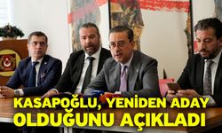 Kasapoğlu, yeniden aday olduğunu açıkladı