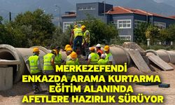 Merkezefendi Enkazda Arama Kurtarma Eğitim Alanında afetlere hazırlık sürüyor