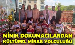 Minik dokumacılardan kültürel miras yolculuğu