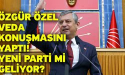 Özgür Özel veda konuşmasını yaptı! Yeni parti mi geliyor?