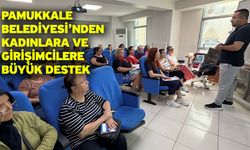 Pamukkale Belediyesi’nden Kadınlara Ve Girişimcilere Büyük Destek