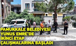 Pamukkale Belediyesi Yunus Emre’de İkinci Etap Çalışmalarına Başladı