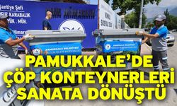 Pamukkale’de Çöp Konteynerleri Sanata Dönüştü