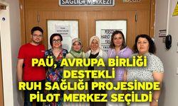 PAÜ, Avrupa Birliği Destekli Ruh Sağlığı Projesinde Pilot Merkez Seçildi
