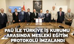 PAÜ ile Türkiye İş Kurumu Arasında Mesleki Eğitim Protokolü İmzalandı