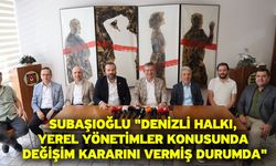 Subaşıoğlu; "Denizli halkı, yerel yönetimler konusunda değişim kararını vermiş durumda"
