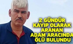 2 Gündür Kayıp Olarak Aranan Adam Aracında Ölü Bulundu