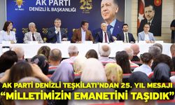 AK Parti Denizli Teşkilatı’ndan 25. Yıl Mesajı “Milletimizin Emanetini Taşıdık”