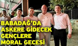 Babadağ’da Askere Gidecek Gençlere Moral Gecesi