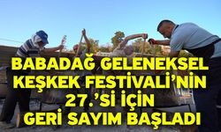 Babadağ Geleneksel Keşkek Festivali’nin 27.’si için geri sayım başladı