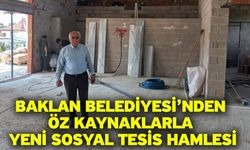 Baklan Belediyesi’nden Öz Kaynaklarla Yeni Sosyal Tesis Hamlesi