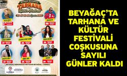 Beyağaç’ta Tarhana ve Kültür Festivali coşkusuna sayılı günler kaldı