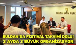 Buldan’da festival takvimi dolu! 3 ayda 3 büyük organizasyon
