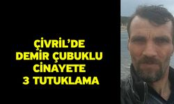 Çivril’de demir çubuklu cinayete 3 tutuklama