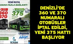 Denizli'de 360 ve 370 numaralı otobüsler iptal edildi, yeni 375 hattı başlıyor