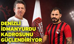Denizli İdmanyurdu kadrosunu güçlendiriyor