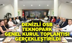 Denizli OSB Teknopark Genel Kurul Toplantısı Gerçekleştirildi