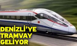 Denizli’ye tramvay geliyor