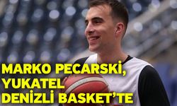 Marko Pecarski, Yukatel Denizli Basket’te