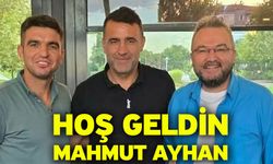 Hoş Geldin Mahmut Ayhan