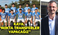 Kaya, “Nokta transferler yapacağız”