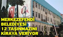 Merkezefendi Belediyesi 12 Taşınmazını Kiraya Veriyor