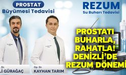 Prostatı buharla, rahatla! Denizli’de rezum dönemi
