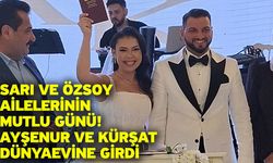 Sarı ve Özsoy Ailelerinin Mutlu Günü! Ayşenur ve Kürşat Dünyaevine Girdi