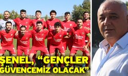 Şenel, “Gençler güvencemiz olacak”