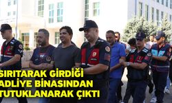 Sırıtarak girdiği adliye binasından tutuklanarak çıktı