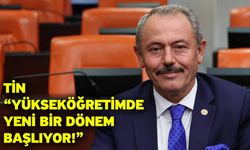 Tin “Yükseköğretimde yeni bir dönem başlıyor!”