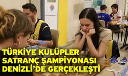 Türkiye Kulüpler Satranç Şampiyonası Denizli’de gerçekleşti