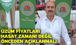 Üzüm fiyatları hasat zamanı değil önceden açıklanmalı