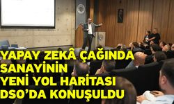 Yapay Zekâ Çağında Sanayinin Yeni Yol Haritası Dso’da Konuşuldu