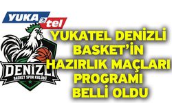 Yukatel Denizli Basket’in hazırlık maçları programı belli oldu